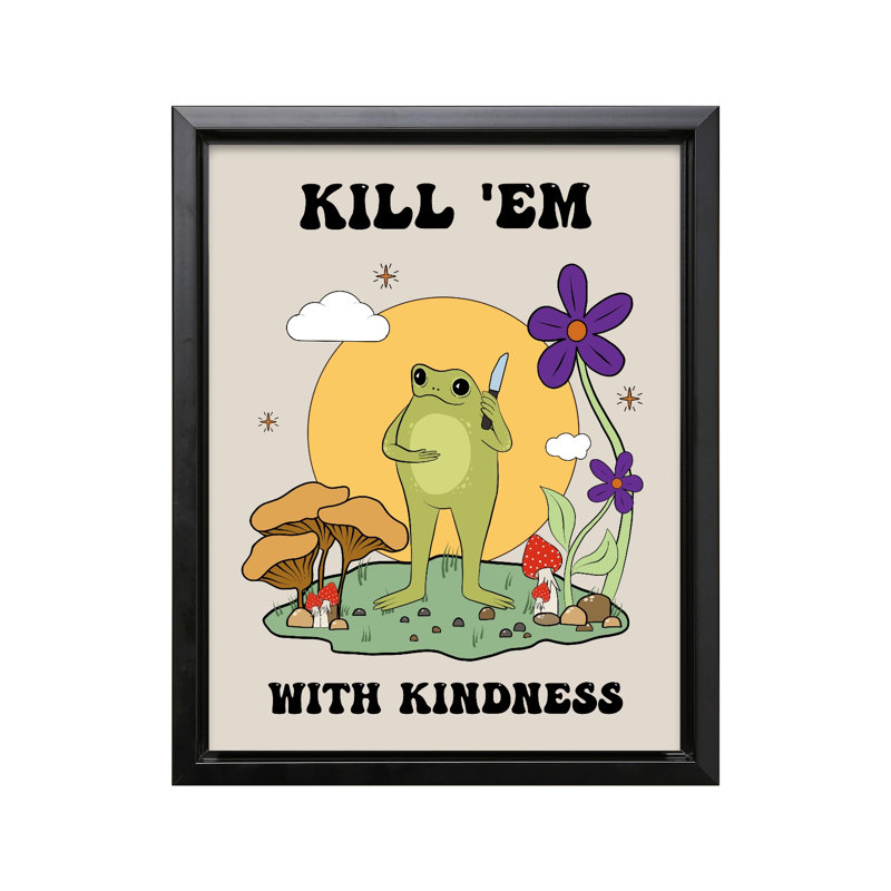 Kill Them With Kindness No2, Black Framed, Canvas, 18"H x 24"W