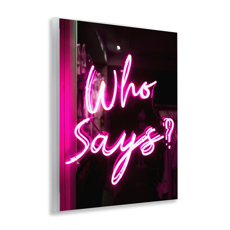 «Pink Neon Who Says» par Daphne Polselli