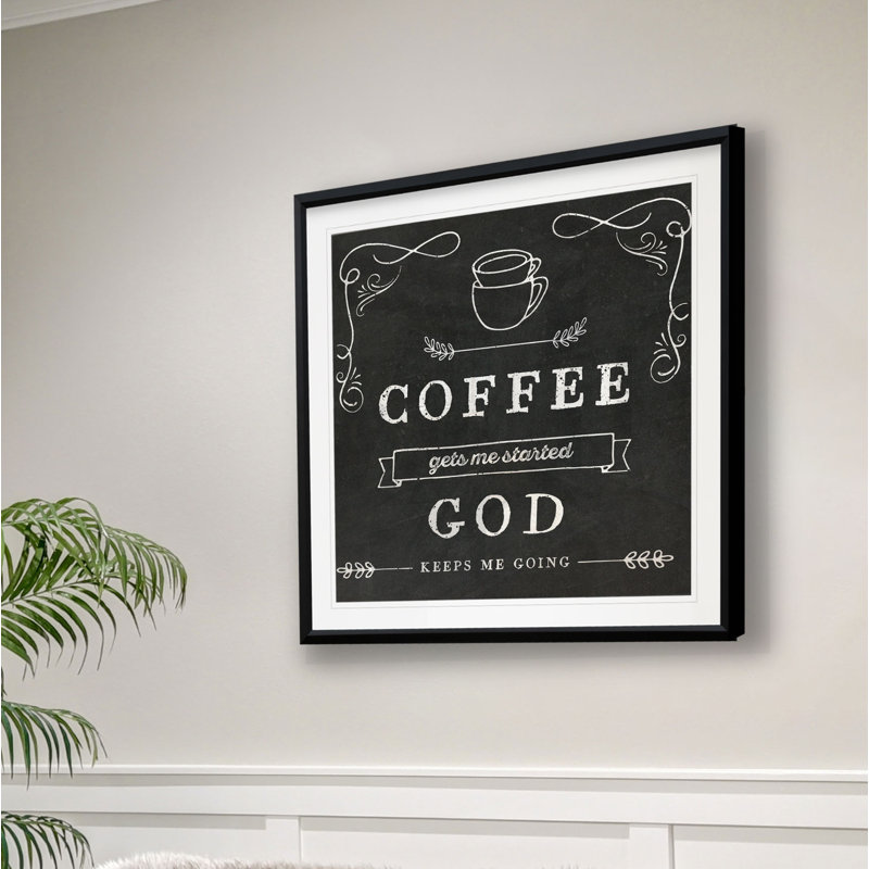 «Coffee Gets Me Démarré», reproduction encadrée, H 30,5 po x l 30,5 po x P 1,5 po