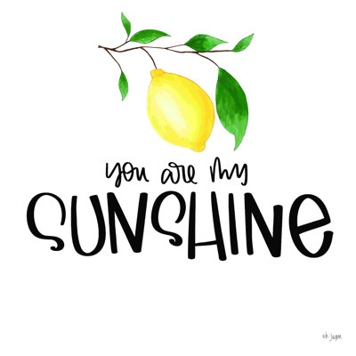 You Are My Sunshine by JAXN Blvd. - Wrapped Canvas Print