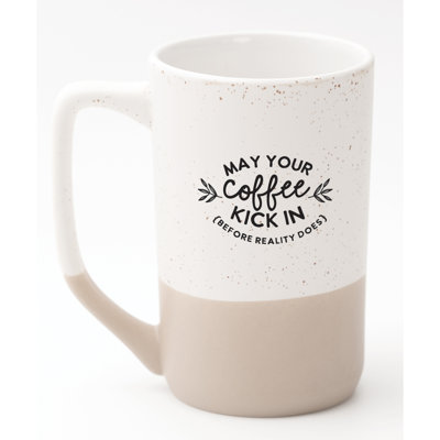 «May Your Coffee Kick In», 16 oz