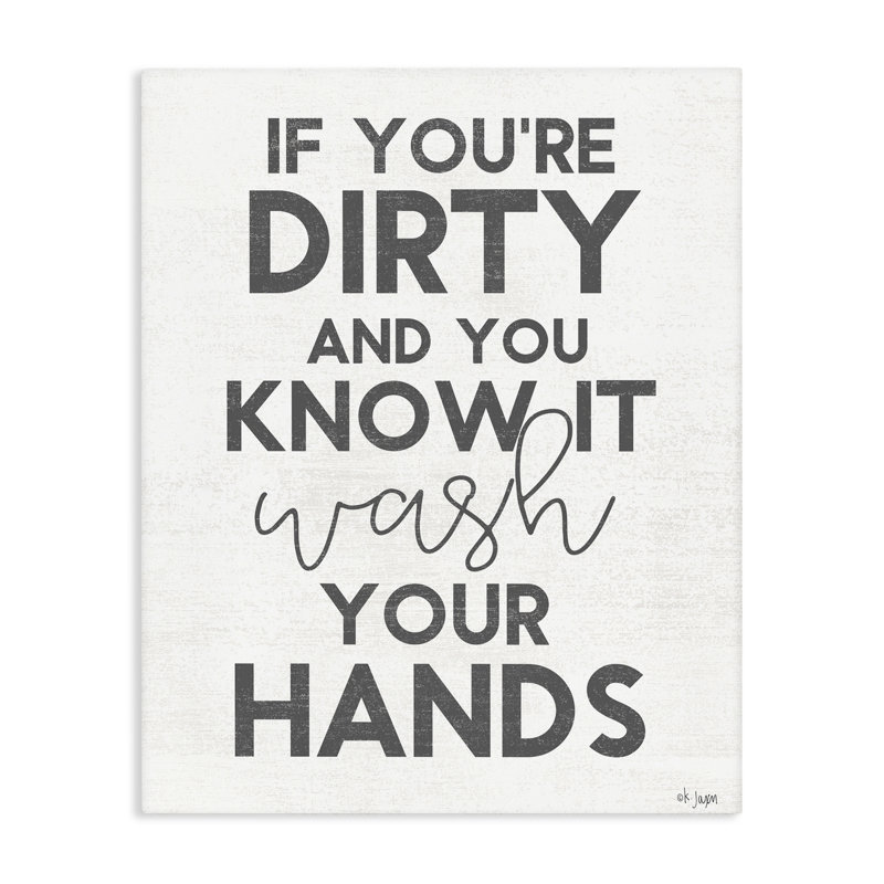 «Dirty & You Know It Reminder Canvas», conception par Jaxn Blvd., H 20 po x l 16 po