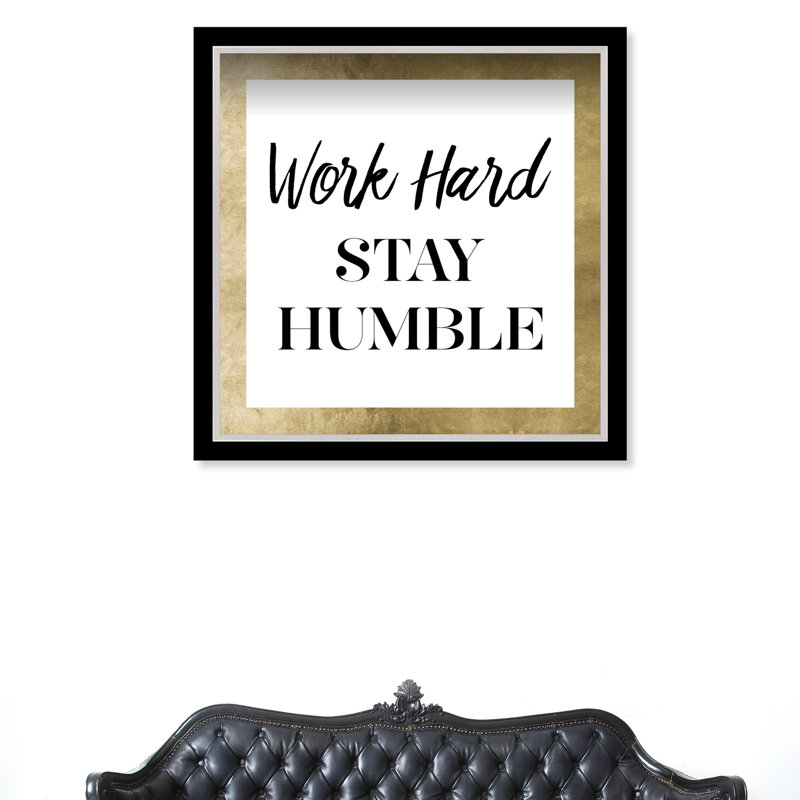 Work Hard Stay Humble - Cadre photo, impression d'art textuel sur papier, H 14 po x l 14 po x P 1 po