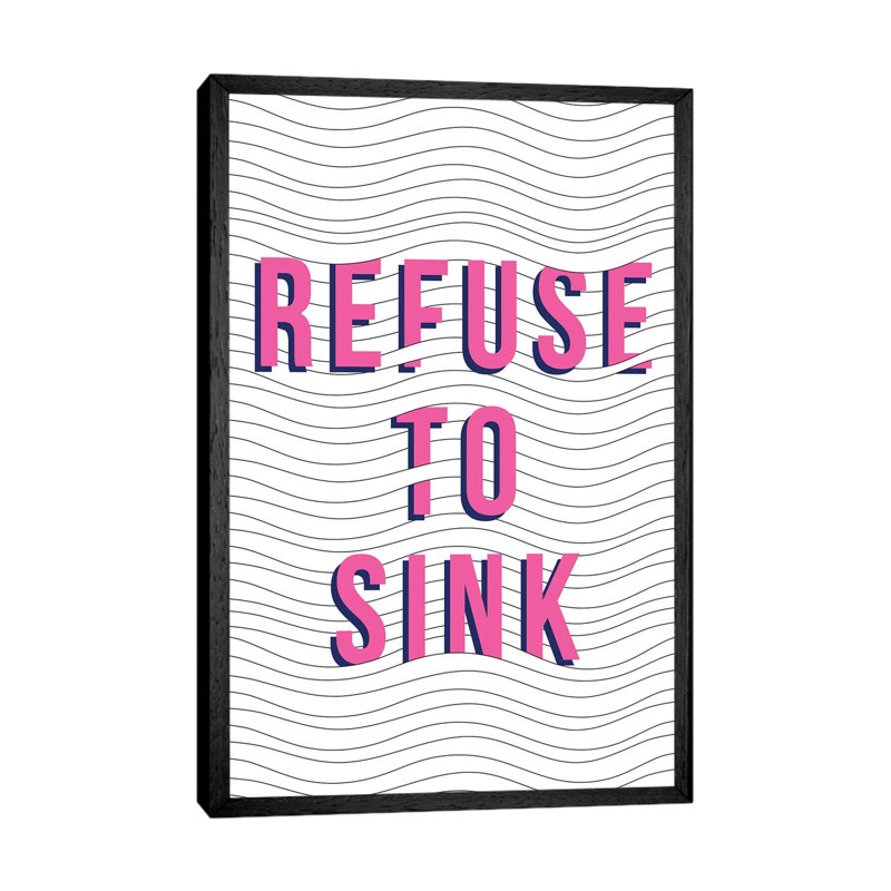 Refuse To Sink by The Native State - Floater Frame Gallery-Wrapped Canvas Giclée on Canvas, 101.6 cm H x 66.04 cm W, Black