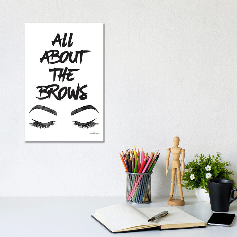 All About The Brows by Amanda Greenwood - Print on Canvas, 20.32 cm H x 30.48 cm W, Wrapped Canvas