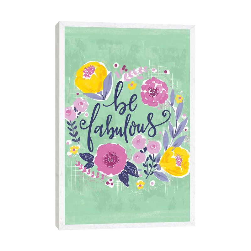 Everyday - Be Fab And Grow IV by Loni Harris - Print on Canvas, 101.6cm H x 66.04cm W x 3.81cm D, White Framed