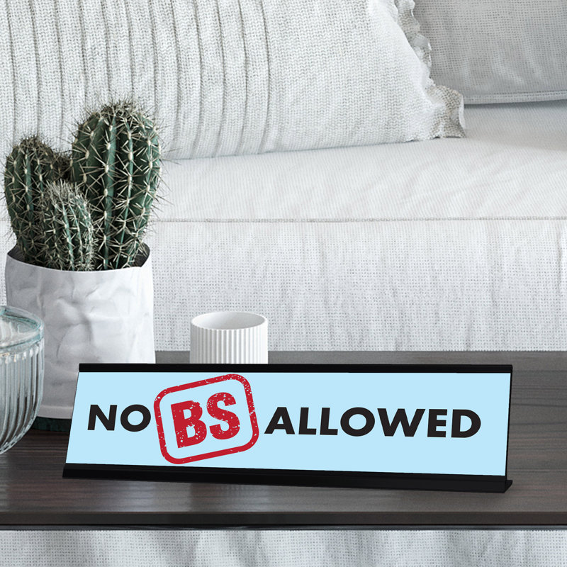 No BS Allowed Desk Sign