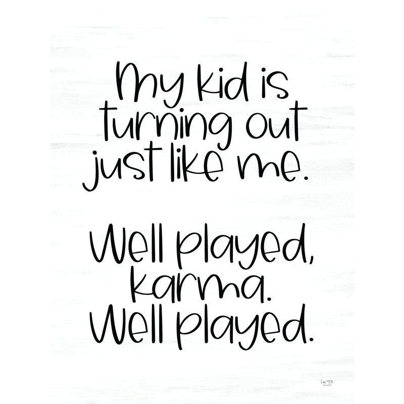 Well Played Karma by Lux + Me Designs, 16" H x 12" W