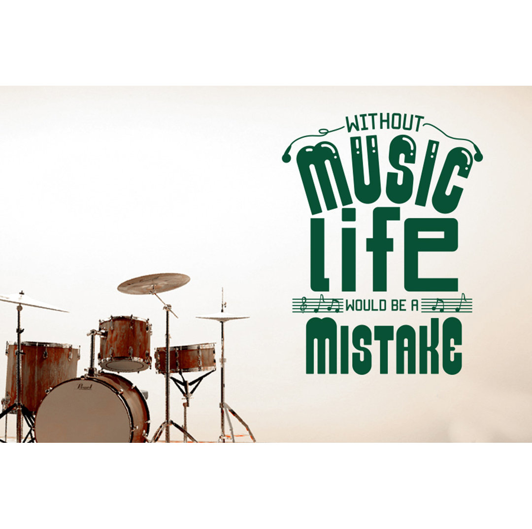 Without Music Life Would Be A Mistake Wall Sticker