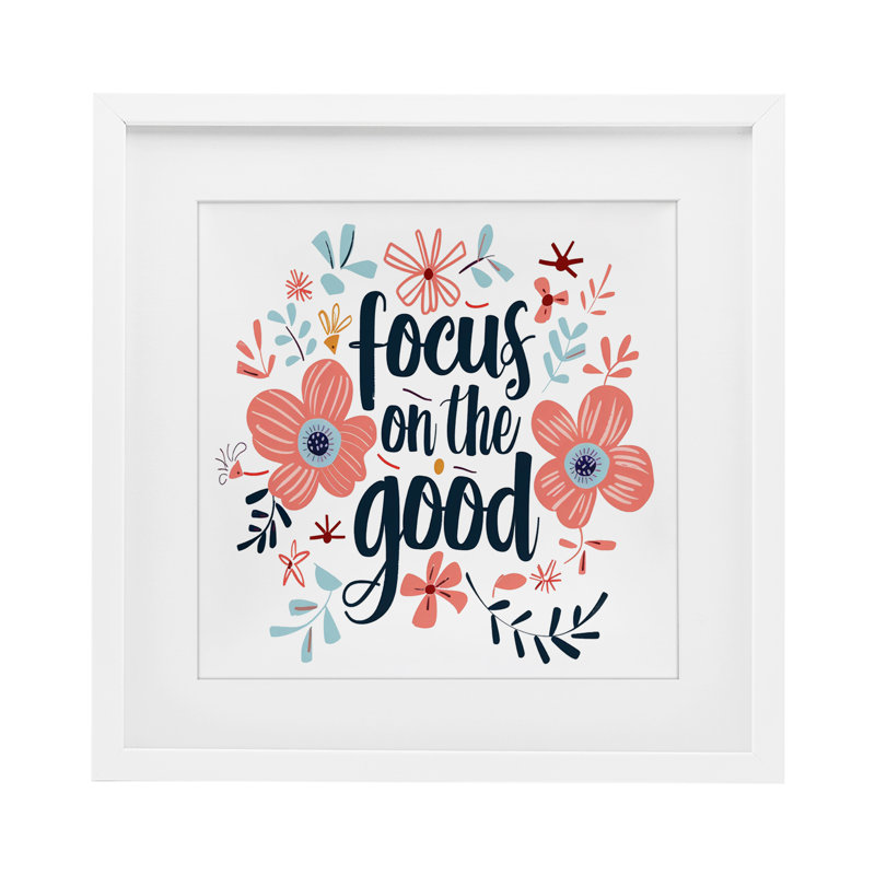 «Focus on the Good», reproduction sous verre encadrée, H 16 po x l 16 po, Cadre blanc côtier