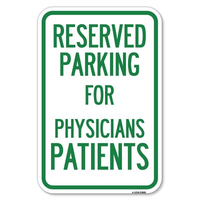 SignMission Reserved Parking For Physicians Patients/23081 | Wayfair