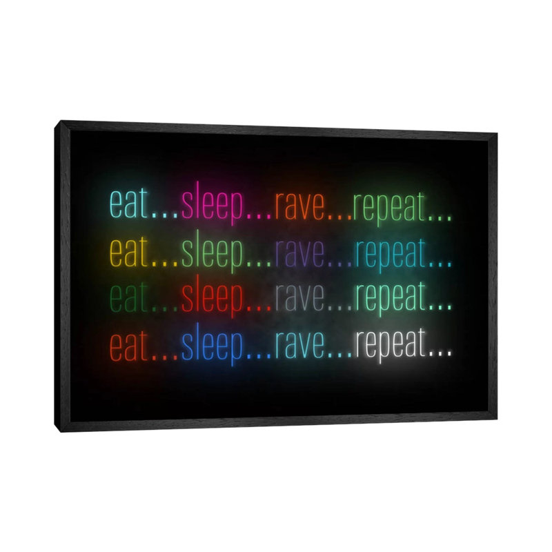 Eat, Sleep, Rave - Print on Canvas, 66.04 cm H x 45.72 cm W, Black Framed