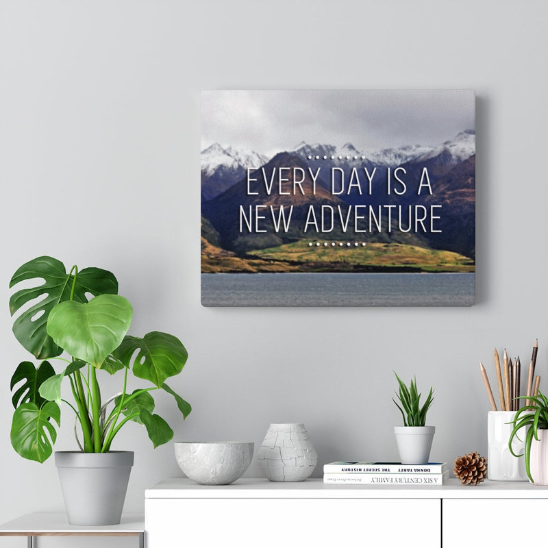 Every Day Is a New Adventure 1 Piece Wrapped Canvas Wall Art, 13cm H x 18cm W