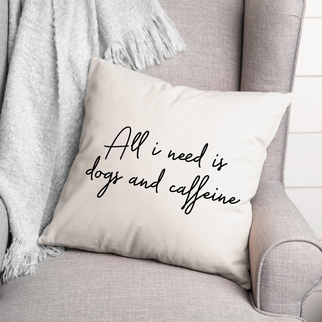Black And White Typography Collection All I Need Is Dogs and Caffiene Throw Pillow Designs Direct Creative Group