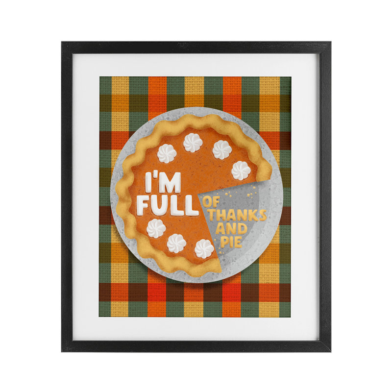 «Full Of Thanks And Pie», impression sous verre encadrée, conception de Jilly Jack Designs, H 13 po x l 16 po