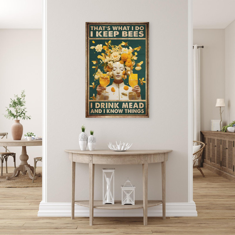 I Keep Bees I Drink Mead, H 36 po x l 24 po x P 1,25 po