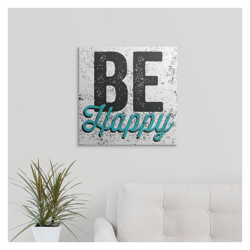 «Be Happy» par William, art textuel, Toile, H 35 po x l 35 po x P 1,5 po