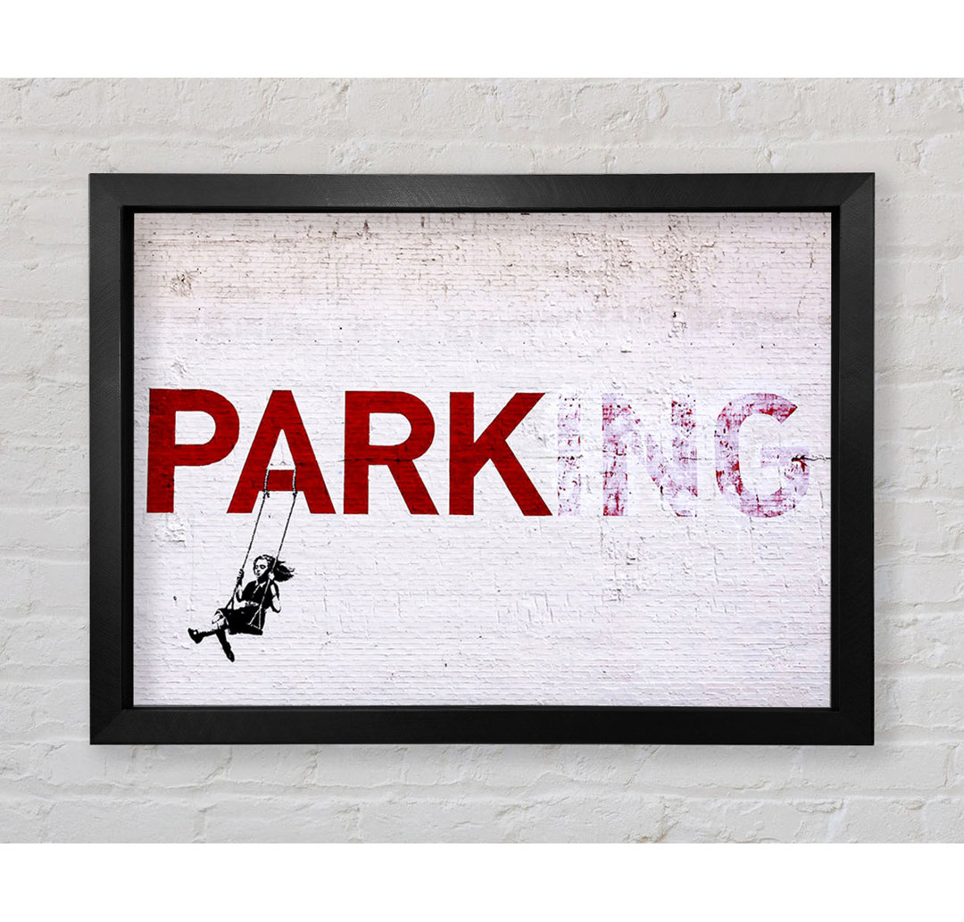 Park Or Parking - Einzelner Bilderrahmen Typografie