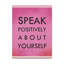 Speak Positively - Wrapped Canvas Print-447202639