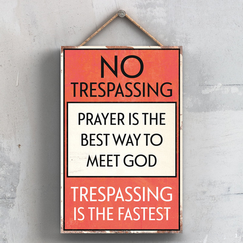 No Trespassing Meet God - Print on MDF
