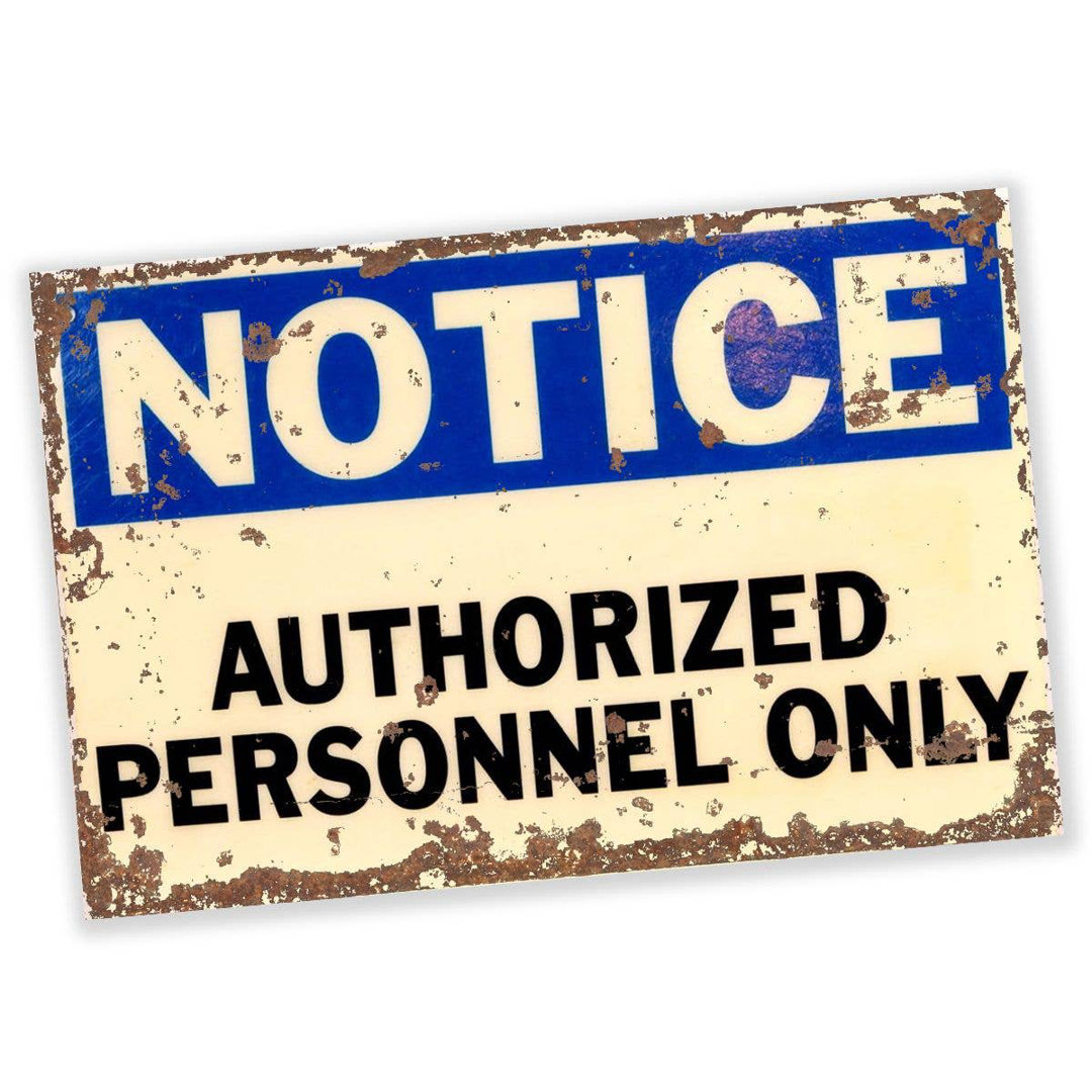 Schild Kamel Notice Authorized Personel Only