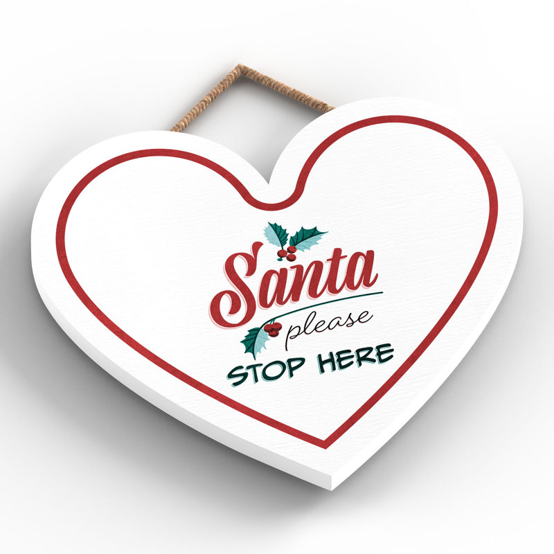 Xmas Santa Please Stop Here Wooden Heart Plaque, 16cm H x 17cm W x 0.9cm D