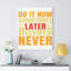 Later Becomes Never - Wrapped Canvas Print