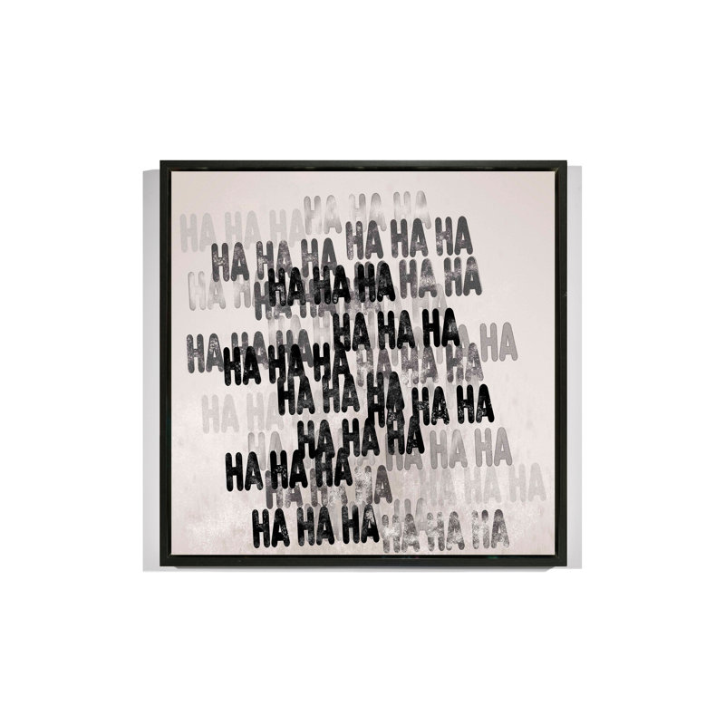 HA HA HA, Black Floater Framed, 40" H x 40" W