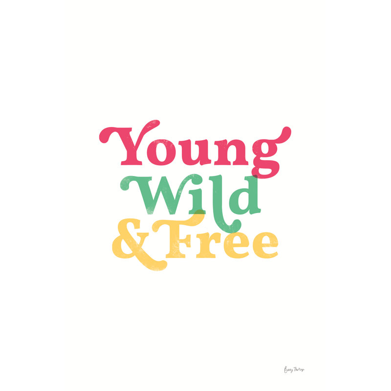 Rainbow Young Wild and Free by Becky Thorns - Typography Print, 122cm H x 81cm W, Wrapped Canvas
