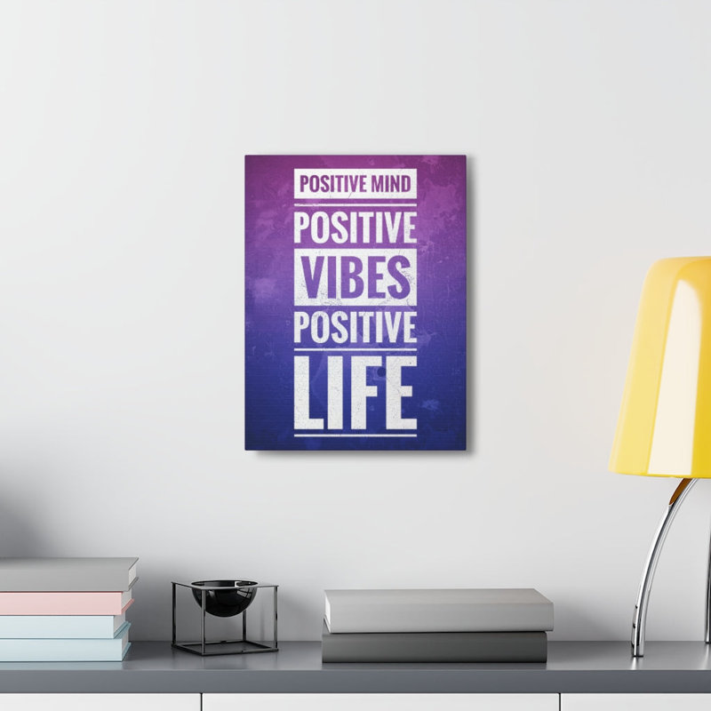 Positive Mind Positive Life 1 Piece Wrapped Canvas Wall Art, 41cm H x 30cm W