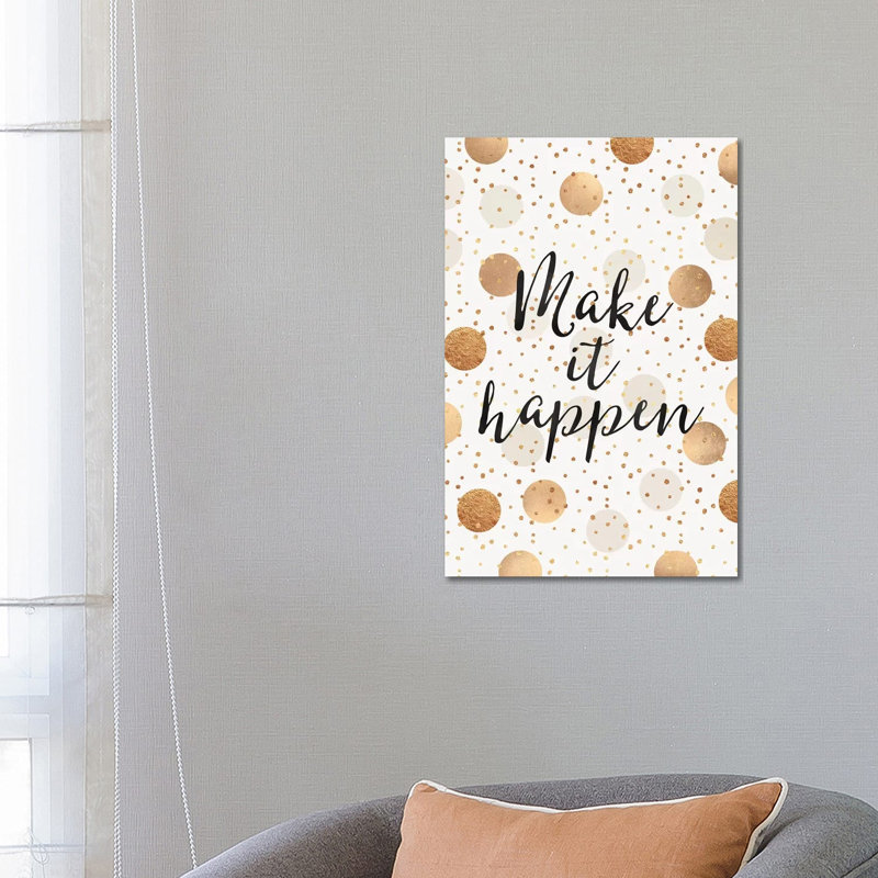 Make It Happen - Gold Dots by Elisabeth Fredriksson - Wrapped Canvas Gallery-Wrapped Canvas Giclée