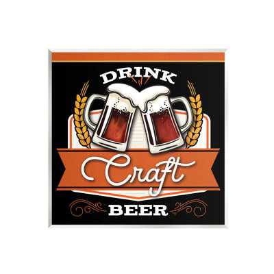 «Drink Craft Beer» par Mollie B.