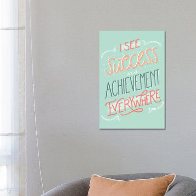 Success And Achievement by Richelle Garn - Wrapped Canvas Print