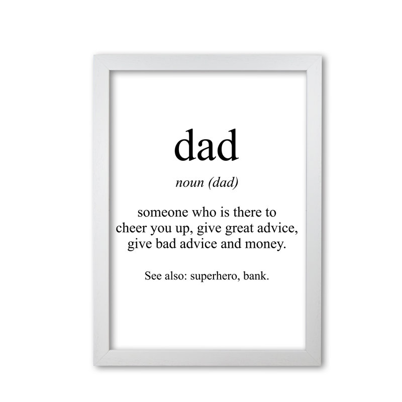 Dad - Print, White Grain Frame, 42 cm H x 30 cm W x 5 cm D