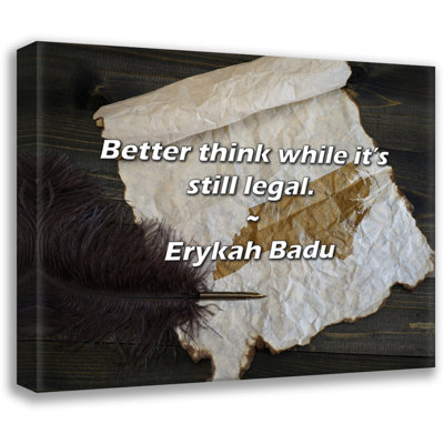 Erykah Badu Quote: Better think while it’s still legal.