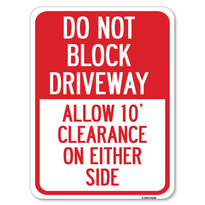 Do Not Block Driveway, Allow 10 Ft Clearance On Either Side/24168