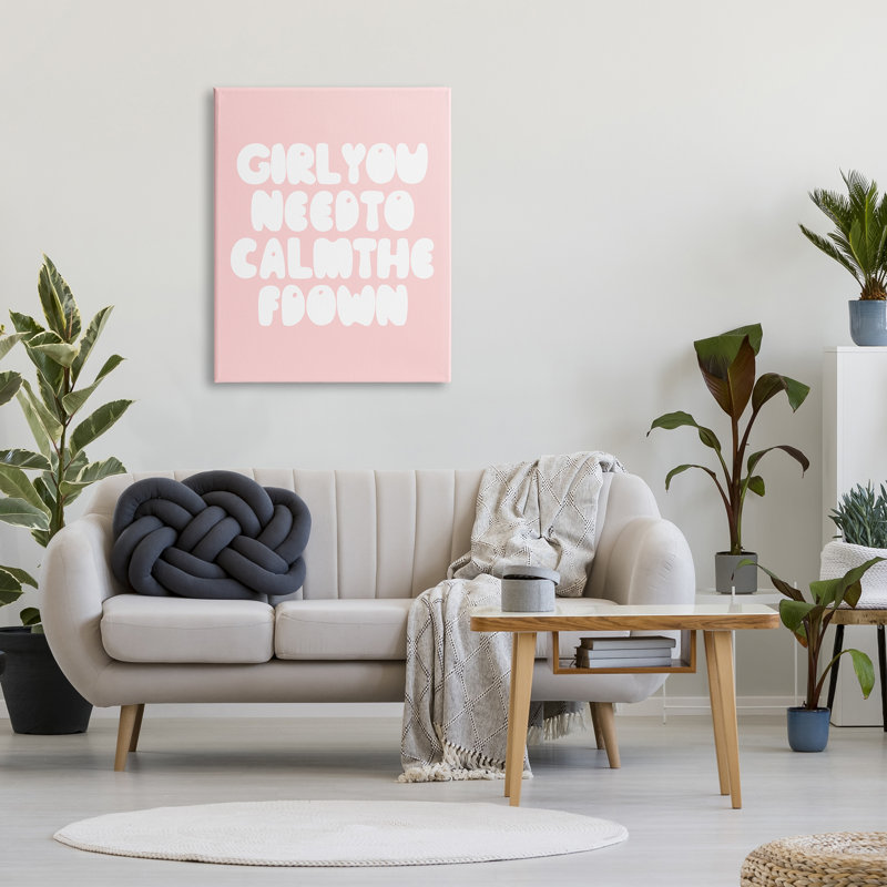 Girl Calm The F Down, H 40 po x l 30 po, Toile tendue