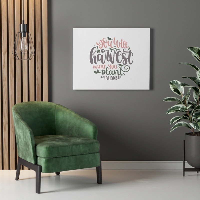 Harvest What You Plant Galatians 6:7 - Wrapped Canvas Print, 30cm H x 41cm W
