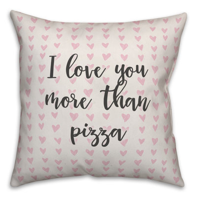  Coussin décoratif I Love You More Than Pizza in Hearts