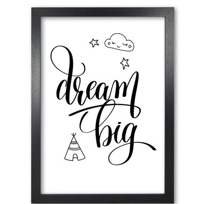 Dream Big Black - Print
