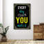 «Every Day Is What You Make It» sur toile-94537001
