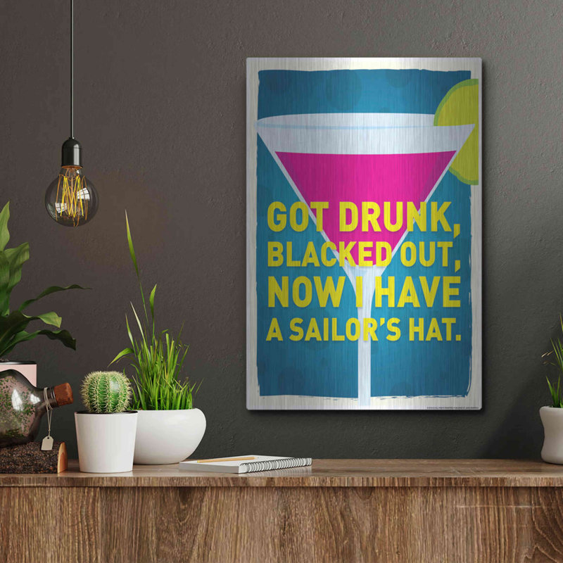 " Got Drunk " by JJ Brando, 16" H x 12" W