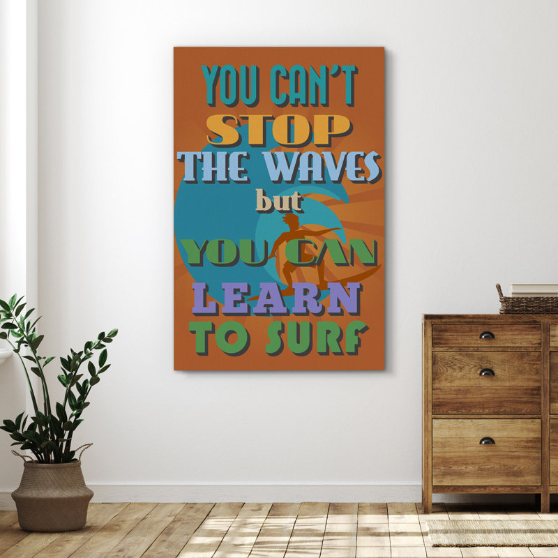 «You can stop the vagues», mais vous pouvez apprendre à surfer sur toile, H 48 po x l 32 po x P 1,5 po