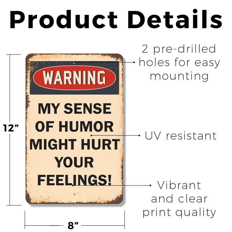 «My Sense of Humor Might Hurt Your Feelings» - panneau en plastique de 8 po x 12 po