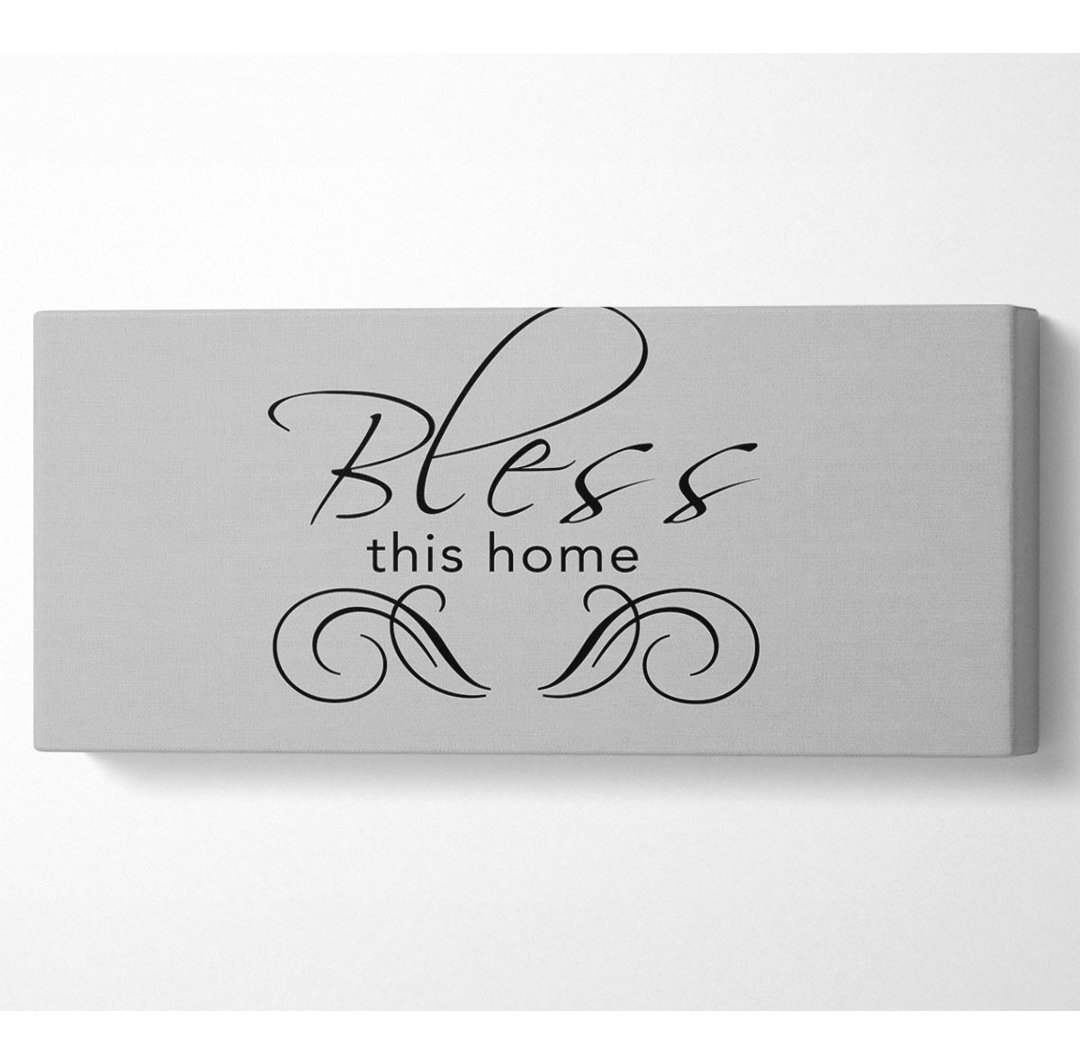 Home Quote Bless This Home Graue Panoramaleinwand