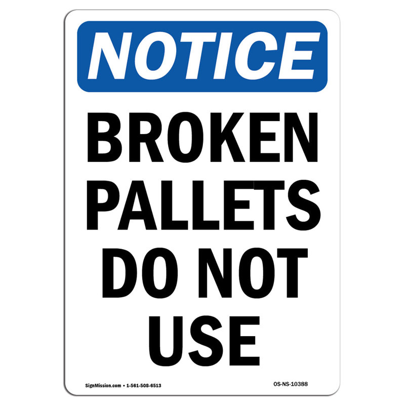 Osha Notice - Broken Pallets Do Not Use Sign
