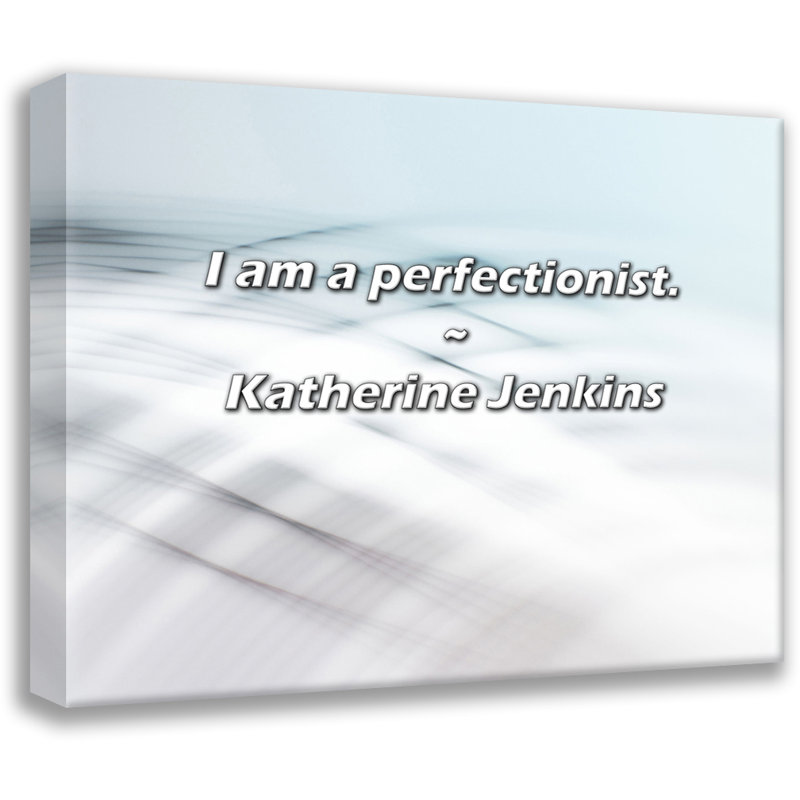 Citation de Katherine Jenkins: Je suis perfectionniste., H 20 po x l 24 po