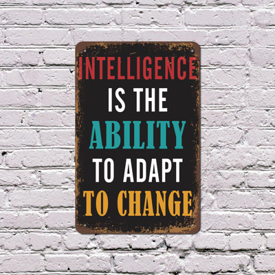 Intelligence Is The Ability To Adapt To Change Vintage Style 10 Inch x 14 Inch Plastic Sign Learn Pivot Grow Perfect for Classrooms Labs Offices Fun Gift for Students Teachers Teams