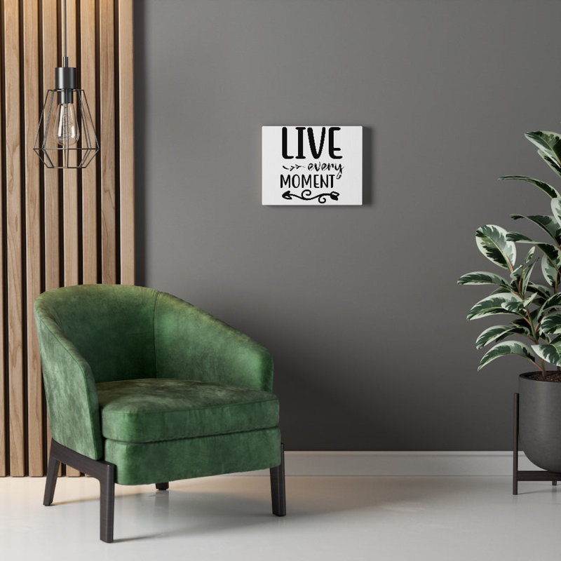 Live Every Moment - Wrapped Canvas Print