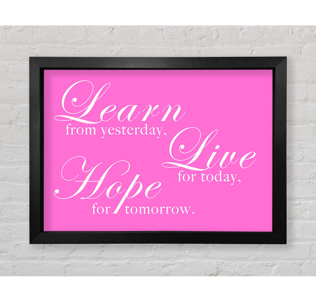 Home Quote Learn Live Hope Vivid Pink Gerahmter Druck